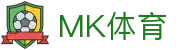 MK(体育科技有限公司)体育·官方网站